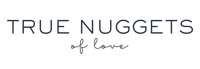 TRUE NUGGETS of love
